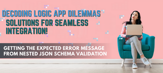 Nested JSON schema validation in Logic App
